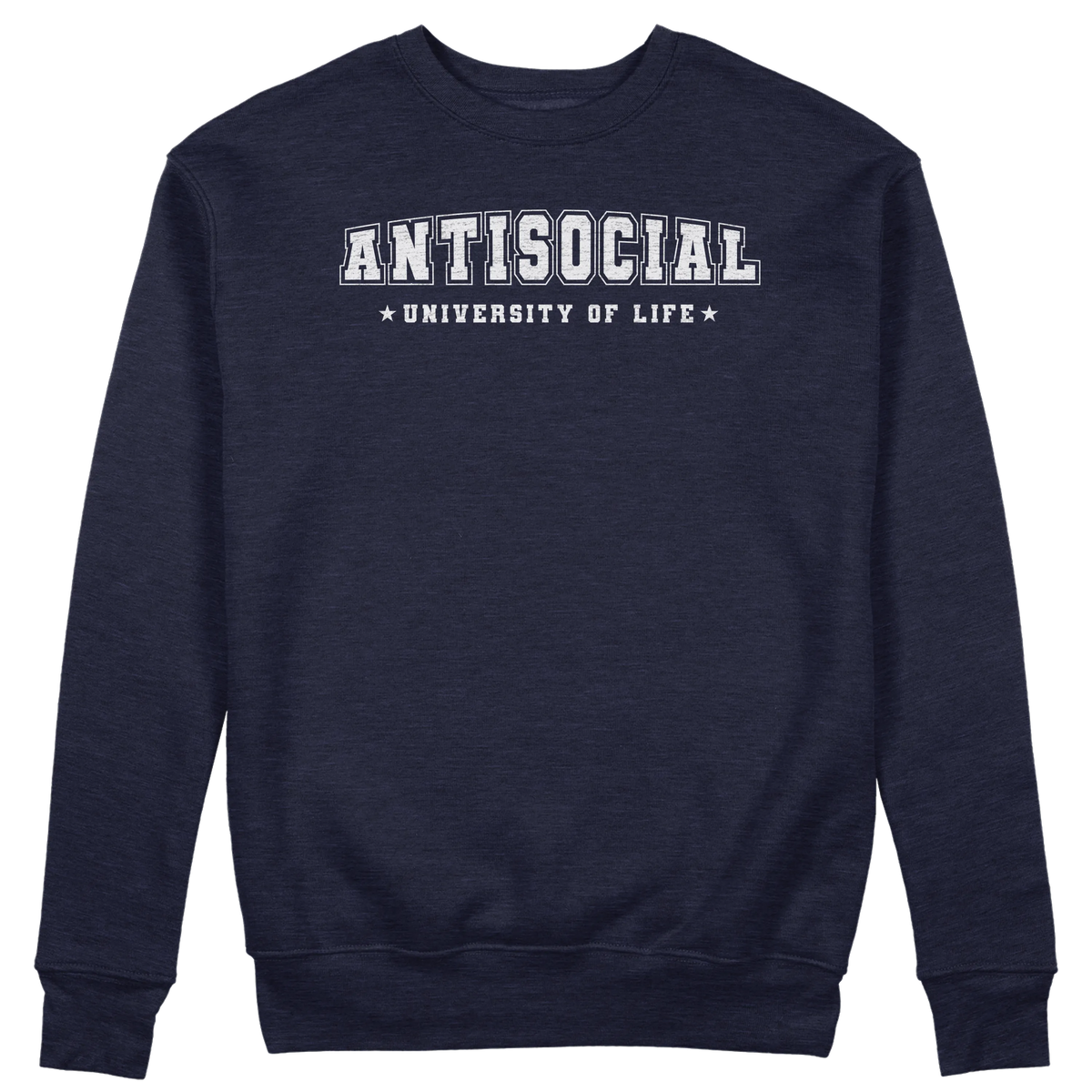 CUC GIROCOLLO ANTISOCIAL University of life - Unisex - Stile di vita - Divertente - #chooseurcolor