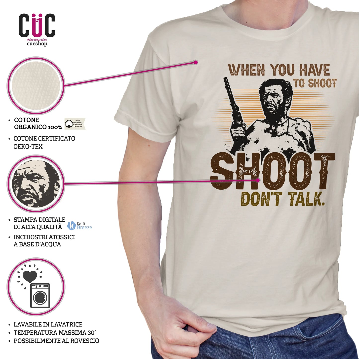 CUC T-SHIRT WHEN YOU HAVE TO SHOOT SHOOT - FILM - Il Bello il Brutto Il Cattivo - Cult - #chooseurcolor