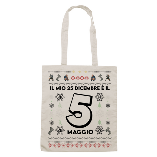 SHOPPER IL MIO 25 DICEMBRE è IL 5 MAGGIO natale sport sfottò tifo bianco nero Bianca #chooseurcolor