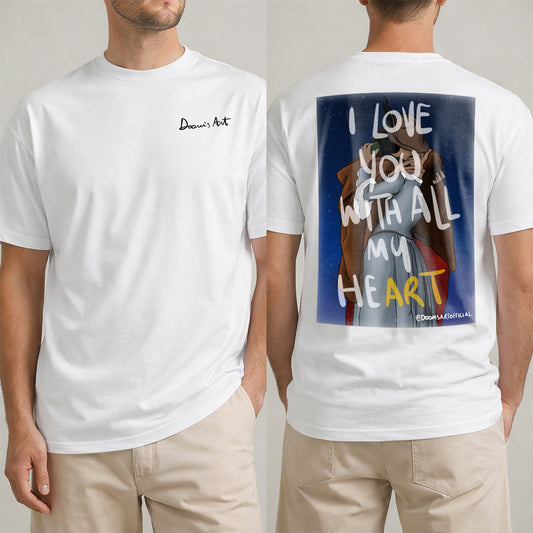 T-SHIRT I love You with all my heART - Bianca Fronte e Retro #chooseurcolor