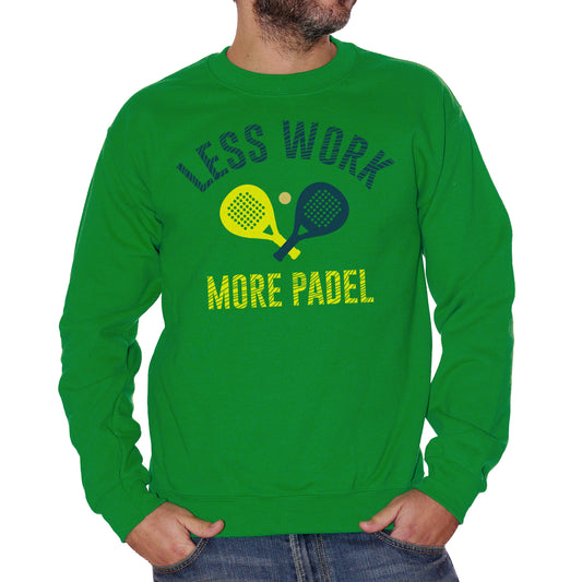 Forest Green Felpa Girocollo Less Work More Padel - Sport Choose ur Color CucShop