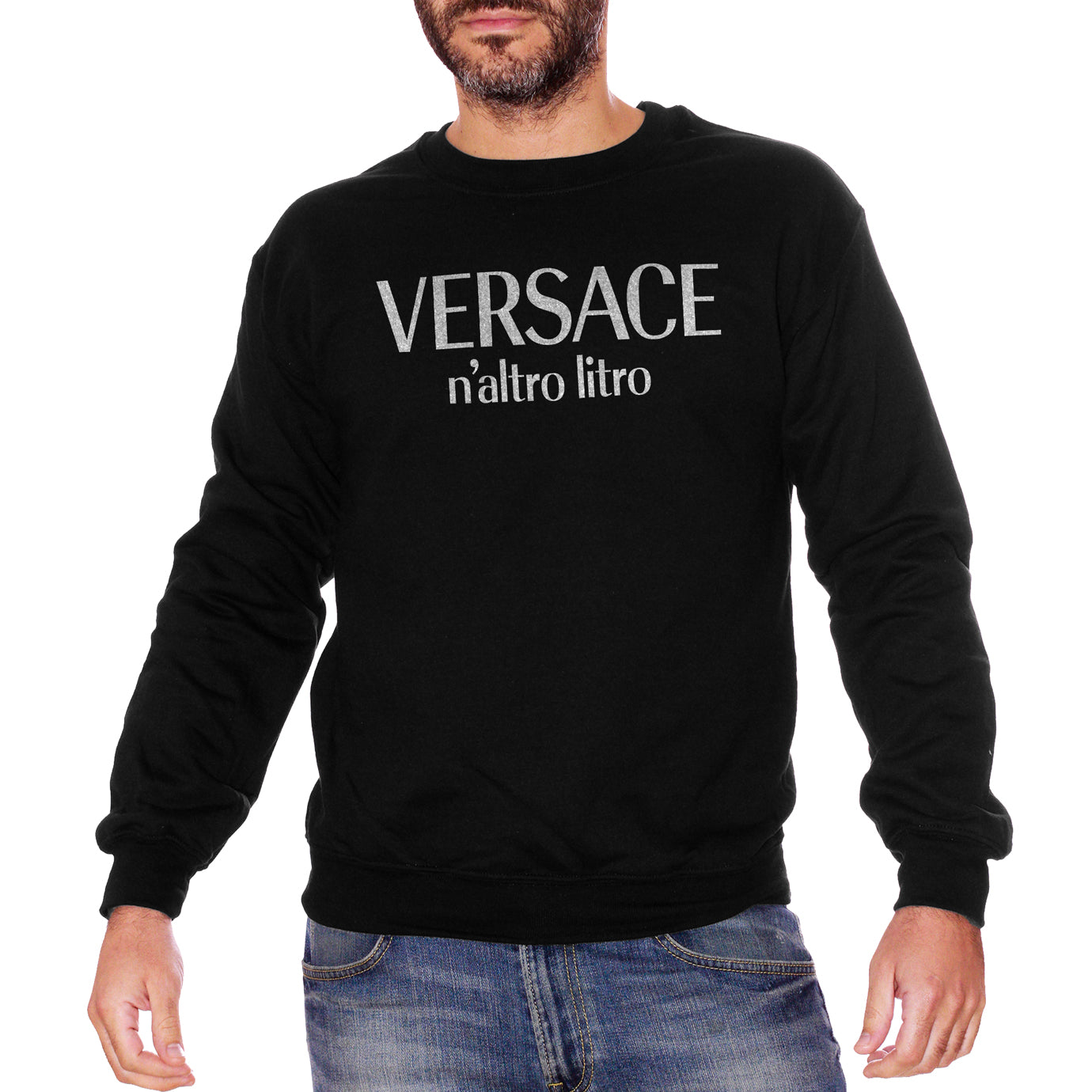 Felpa Girocollo Versace n'altro litro Frasi Divertenti Bevute Funny Choose ur Color
