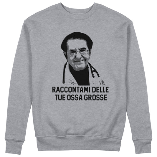 CUC Felpa Girocollo - DR NOZZY DIVERTENTE OSSA GROSSE - Unisex #chooseurcolor - CUC chooseurcolor