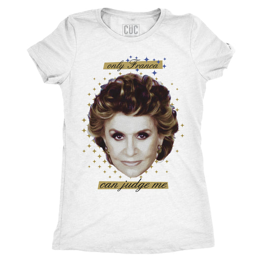 CUC T-Shirt Franca - Solo Franca mi può giudicare - Trash Italiano #chooseurcolor - CUC chooseurcolor