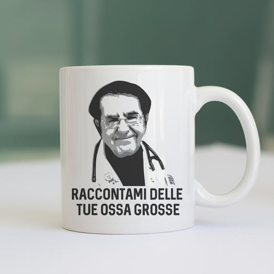 CUC Tazza - Dr Nozzy - Meme - Raccontami delle tue Ossa Grosse - Grafica Divertente sulle Frasi del dottor nowzaradan   #chooseurcolor - CUC chooseurcolor