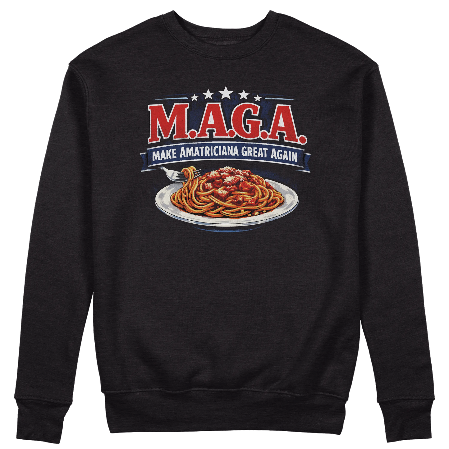 CUC GIROCOLLO Make Amatriciana Great Again -  Unisex - MAGA - Ironica - Pasta - Italian Style -  #chooseurcolor