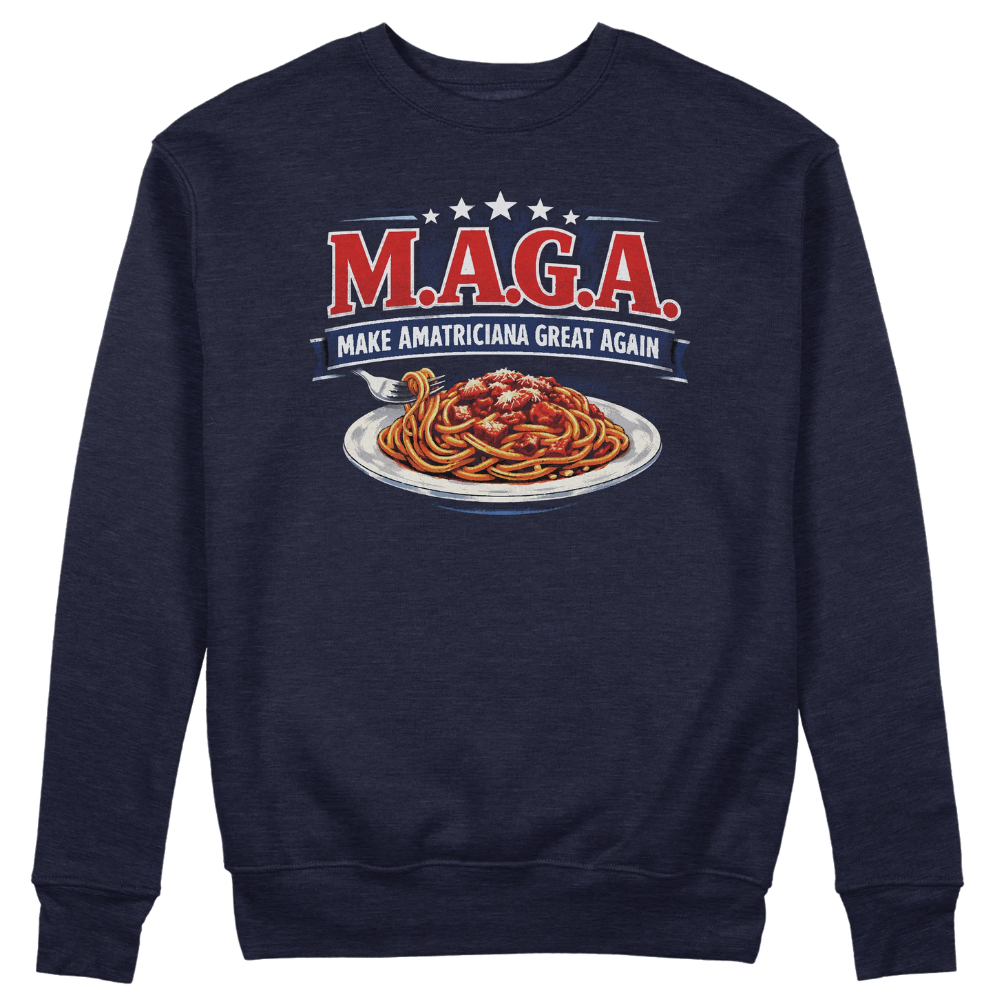 CUC GIROCOLLO Make Amatriciana Great Again -  Unisex - MAGA - Ironica - Pasta - Italian Style -  #chooseurcolor