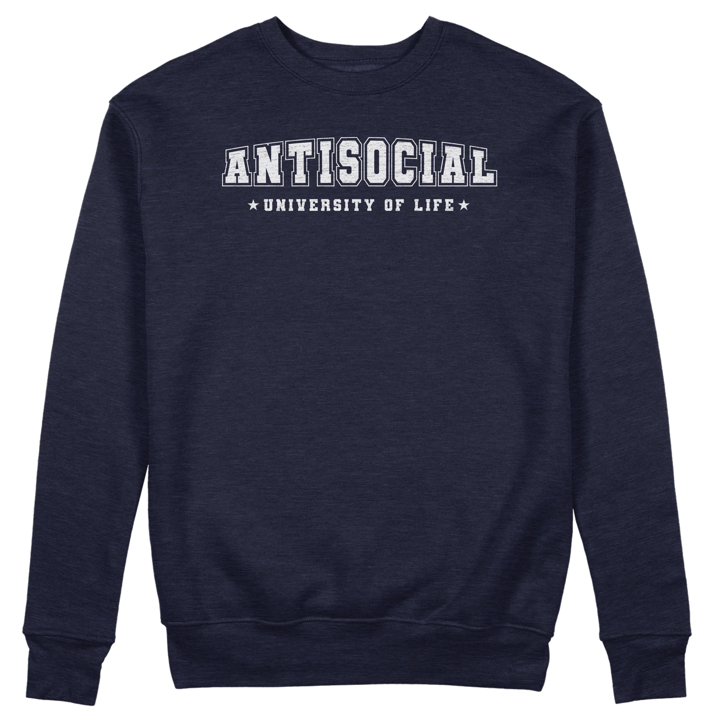 CUC GIROCOLLO ANTISOCIAL University of life -  Unisex - Stile di vita - Divertente -  #chooseurcolor