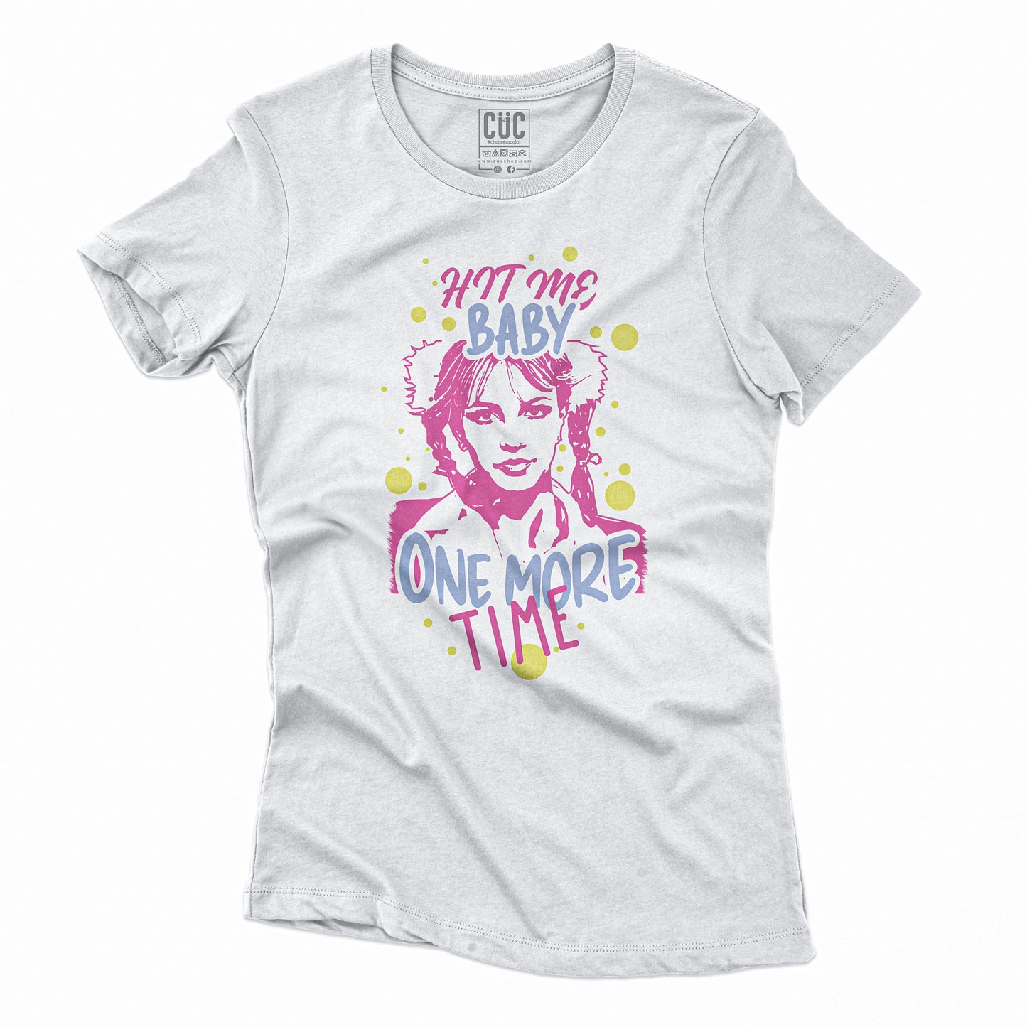 CUC T-Shirt HIT ME BABY - Britney Spears - Iconic   #chooseurcolor