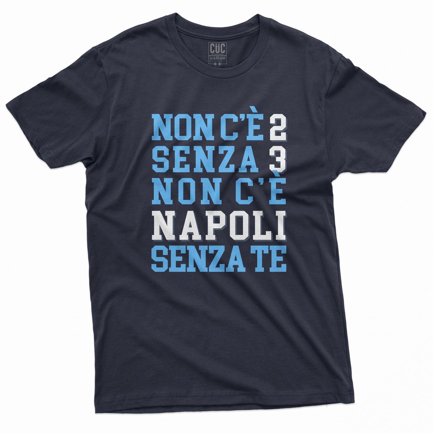 CUC T-Shirt NAPOLI - Non c'è 2 senza 3 - Campioni d'Italia - Calcio  #chooseurcolor - CUC chooseurcolor