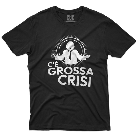 CUC T-SHIRT C'È GROSSA CRISI - QUELO - PERSONAGGI FAMOSI #chooseurcolor