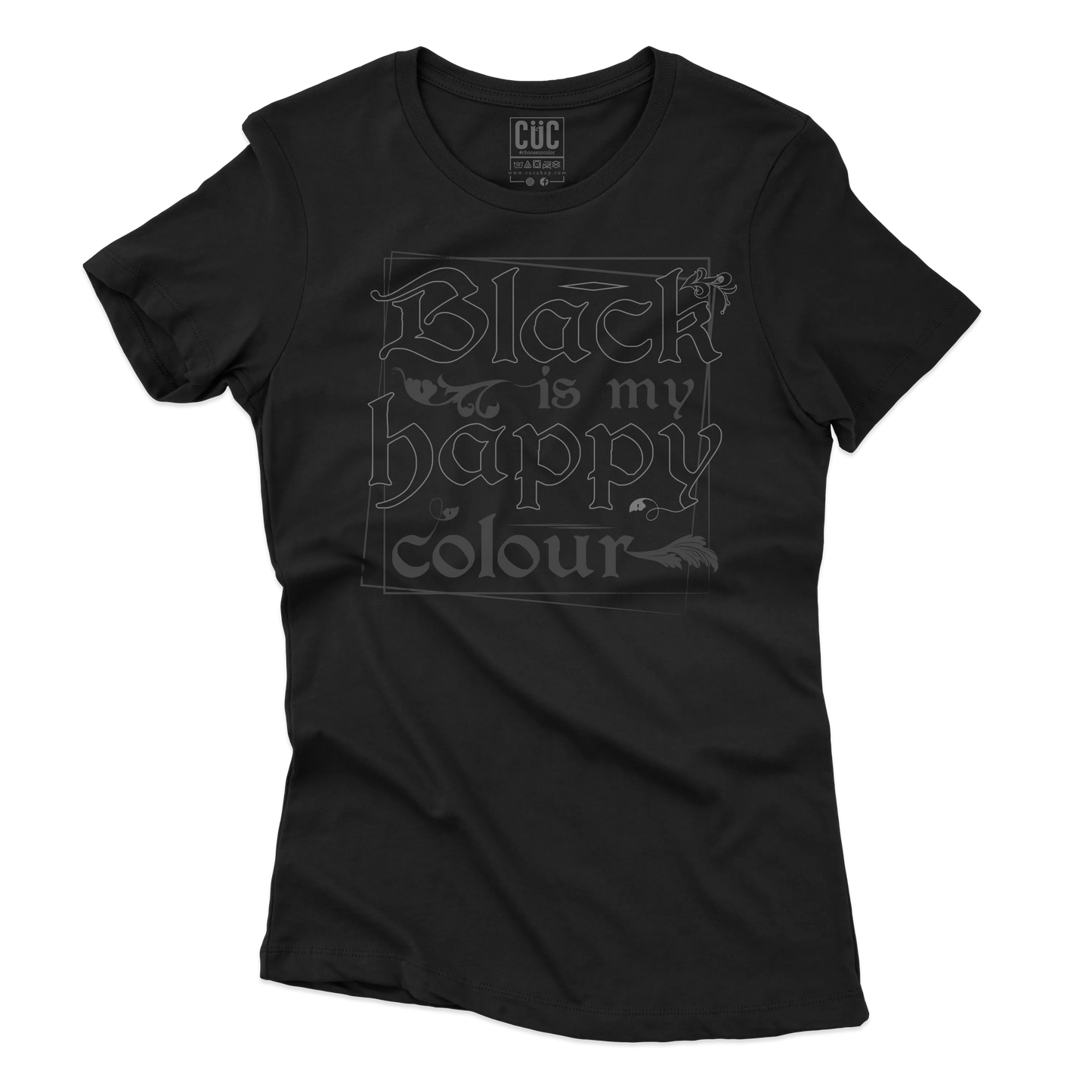 CUC T-SHIRT Black is my happy colour - Moda - Nero - Divertente -  #chooseurcolor
