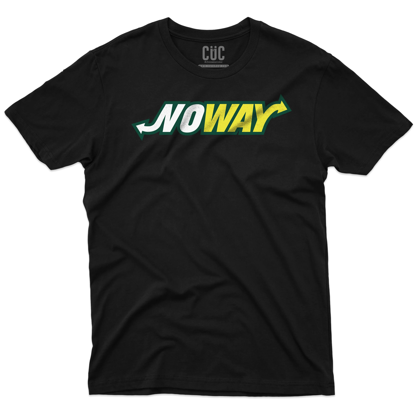 CUC T-SHIRT NO WAY - PERSONAGGI FAMOSI - Parodia - Divertente -  #chooseurcolor