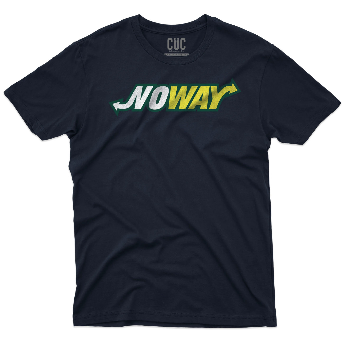 CUC T-SHIRT NO WAY - PERSONAGGI FAMOSI - Parodia - Divertente -  #chooseurcolor