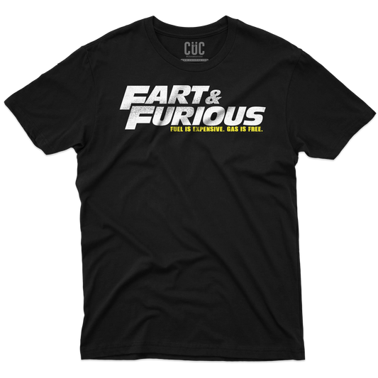 CUC T-SHIRT FART & FURIOUS - Caro Benzina - Divertente -  #chooseurcolor