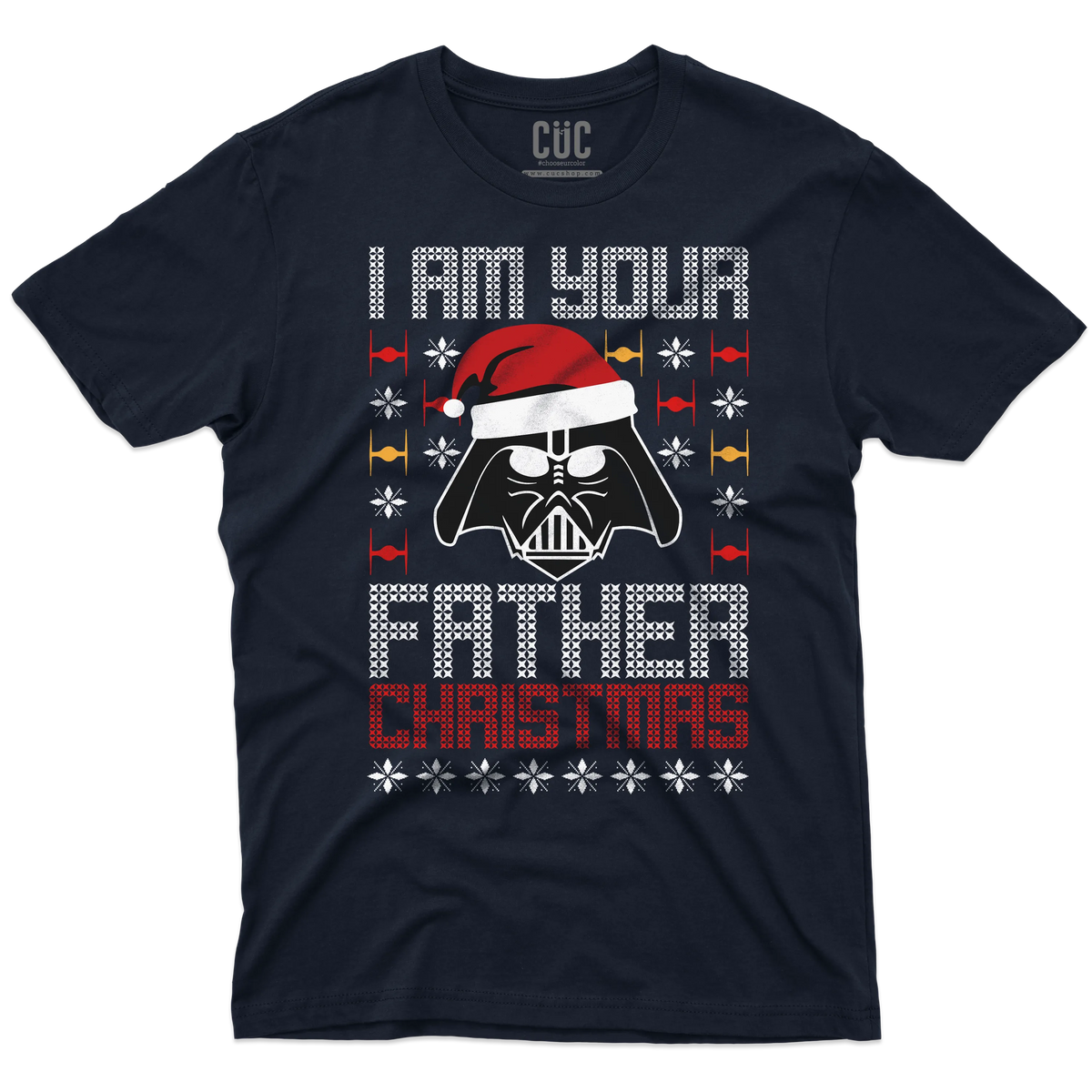 CUC T-SHIRT I AM YOUR FATHER CHRISTMAS - NATALE - PERSONAGGI FAMOSI - Divertente - Regalo - Star Wars -  #chooseurcolor
