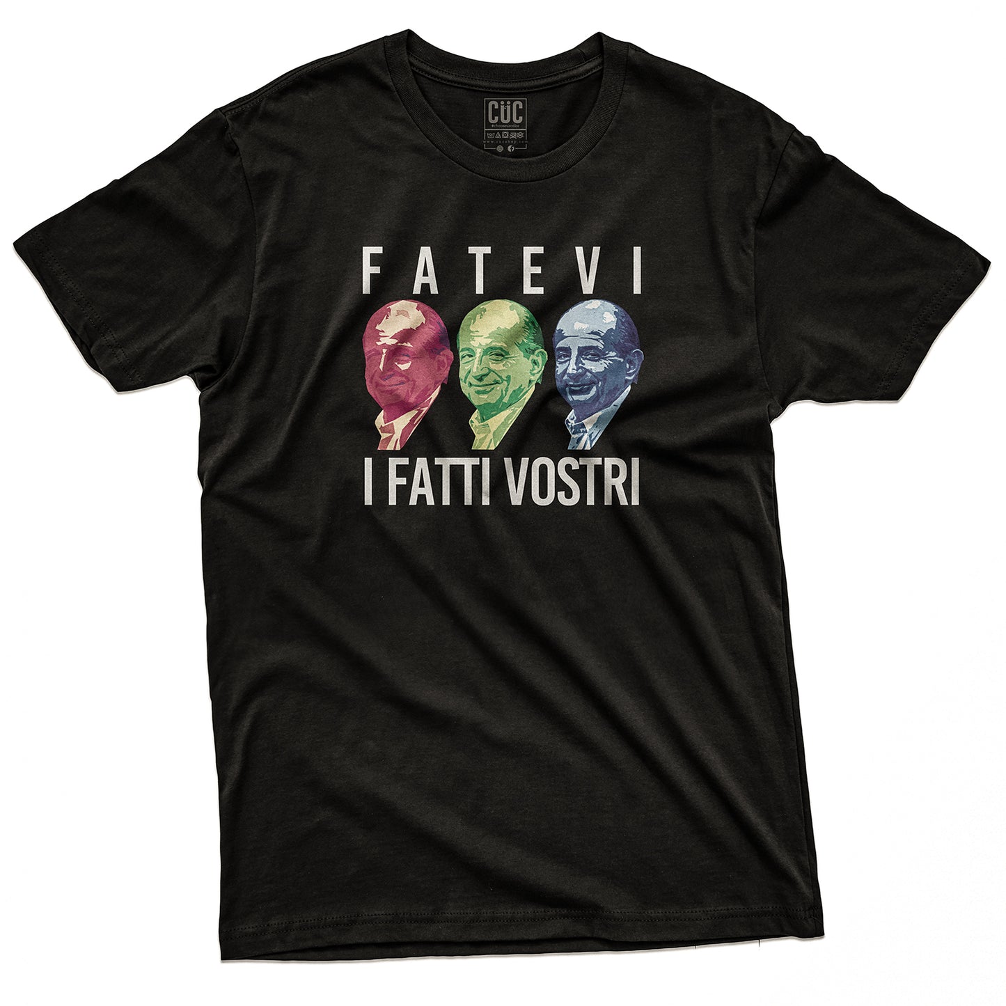 CUC T-Shirt FATEVI - Fatti Vostri - Tv  #chooseurcolor