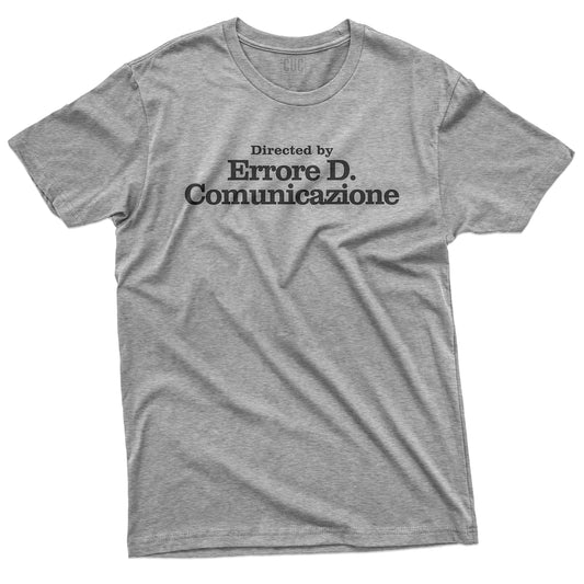 CUC T-Shirt ERRORE DI COMUNICAZIONE  #chooseurcolor