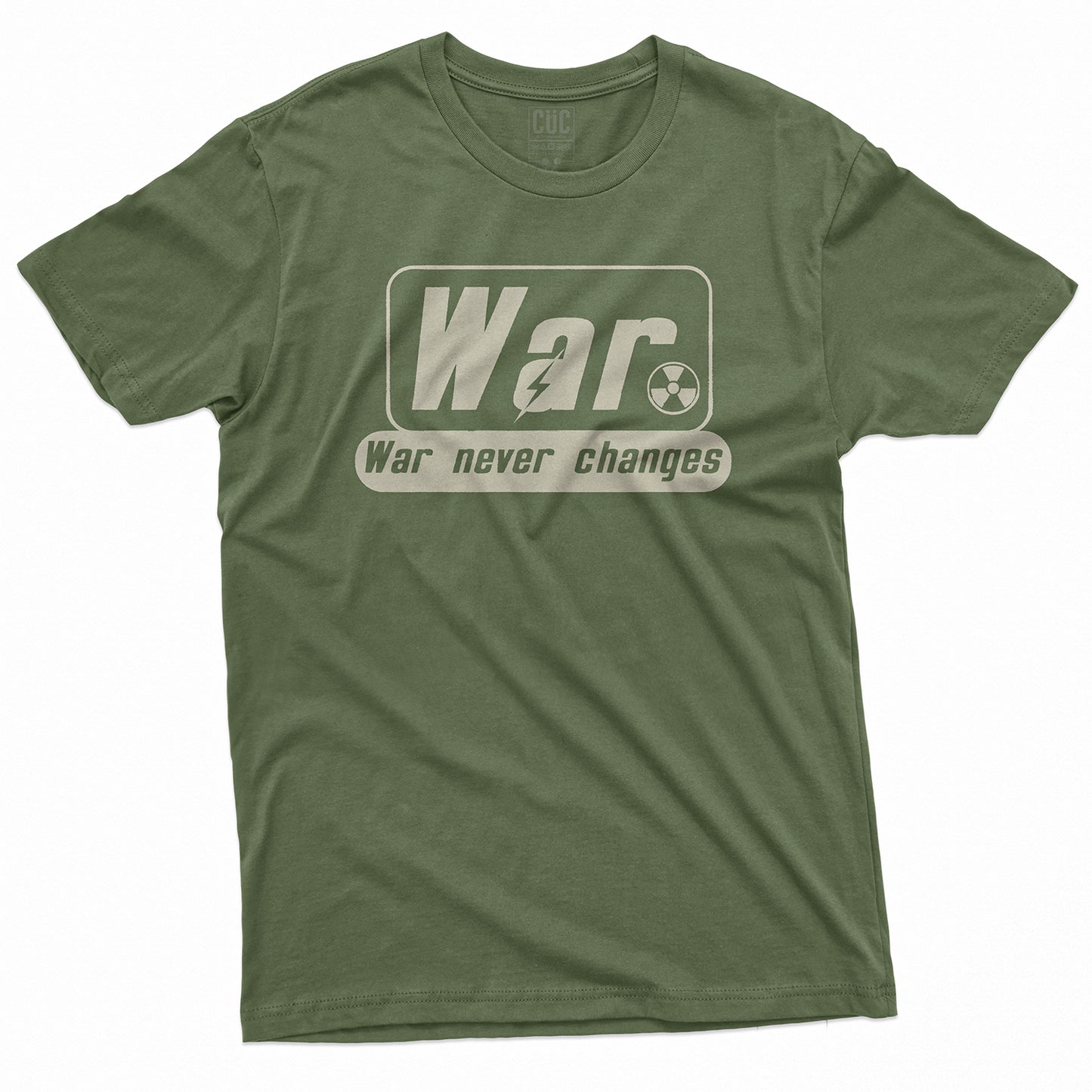 T-SHIRT CUC WAR NEVER CHANGES - Games -  #chooseurcolor