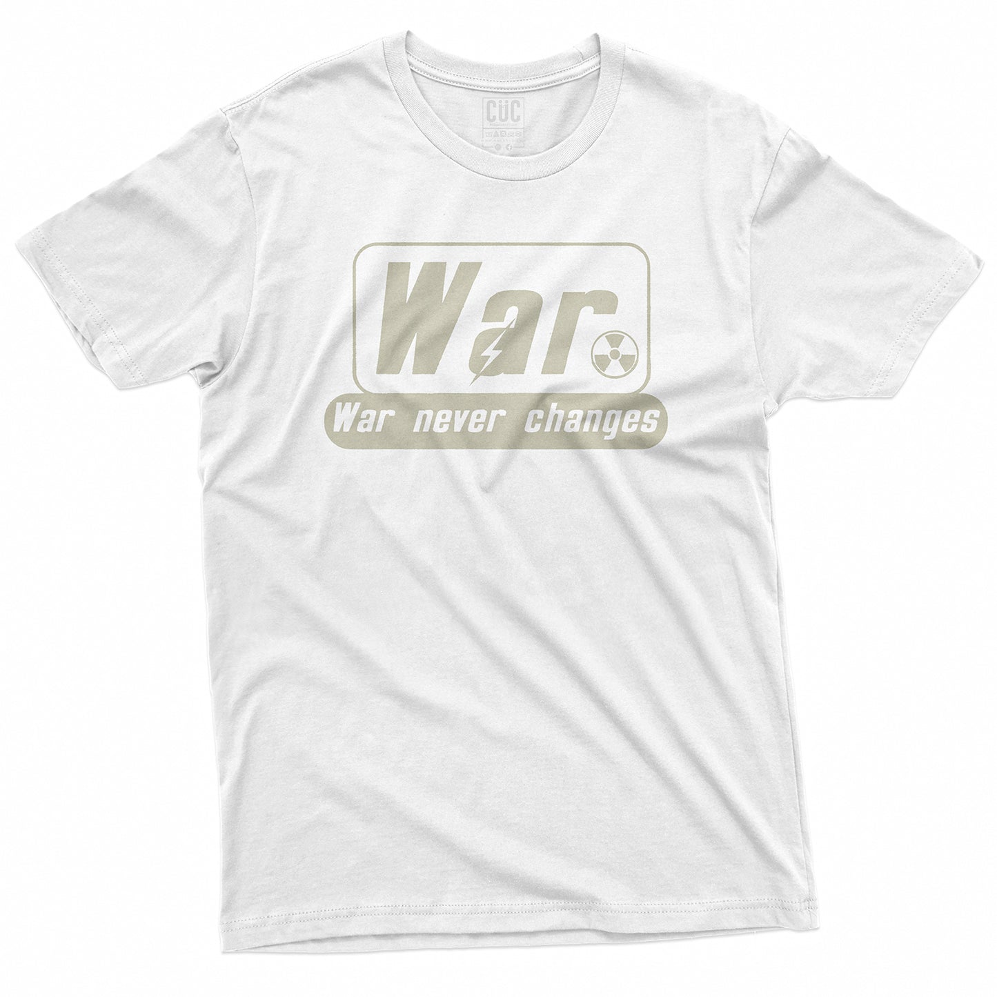 T-SHIRT CUC WAR NEVER CHANGES - Games -  #chooseurcolor