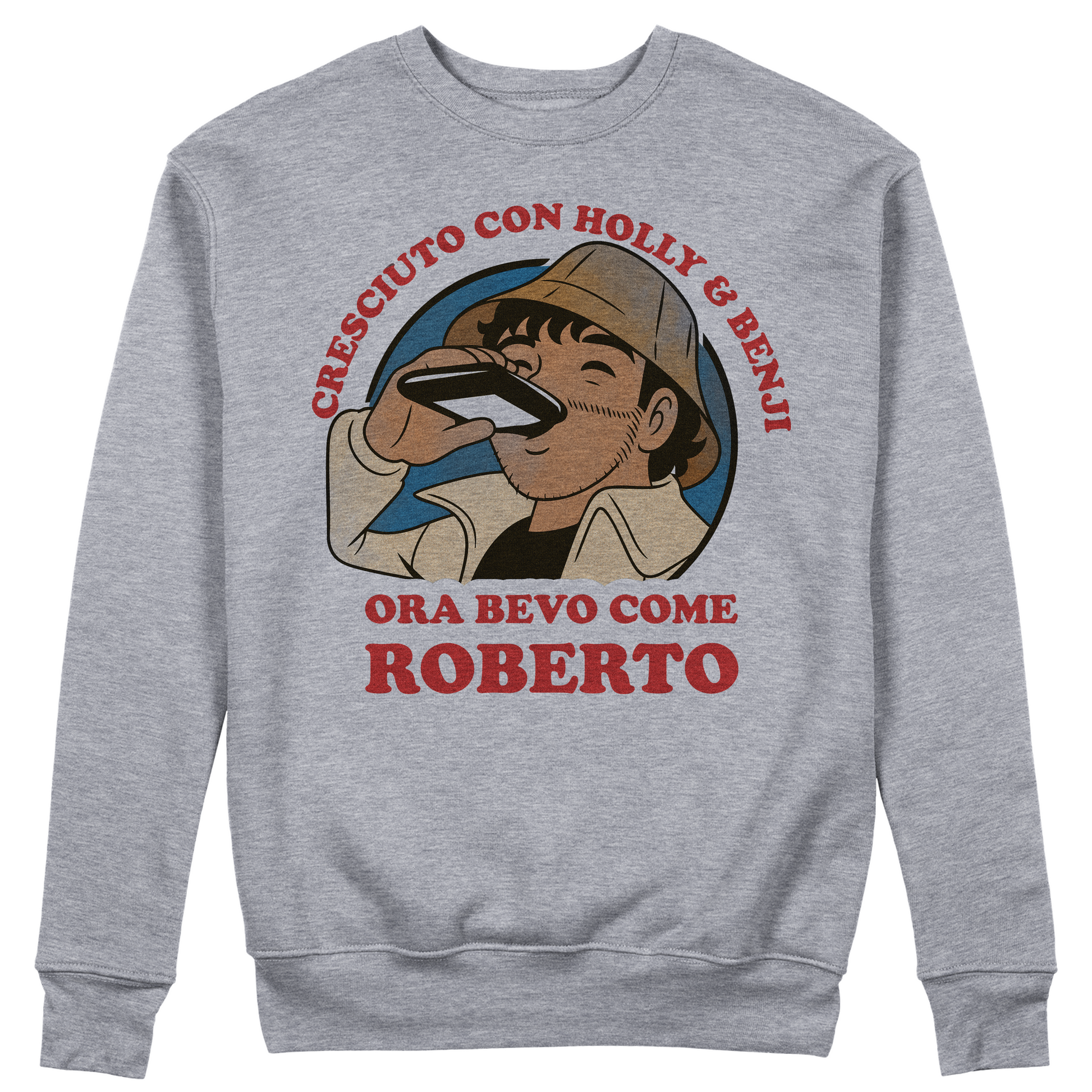 Felpa Girocollo unisex CRESCIUTO CON HOLLY E BENJI ORA BEVO COME