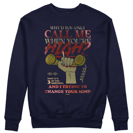 Felpa Girocollo unisex CALL ME WHEN YOUR HIGH - arctic monkeys - canzone rock #chooseurcolor