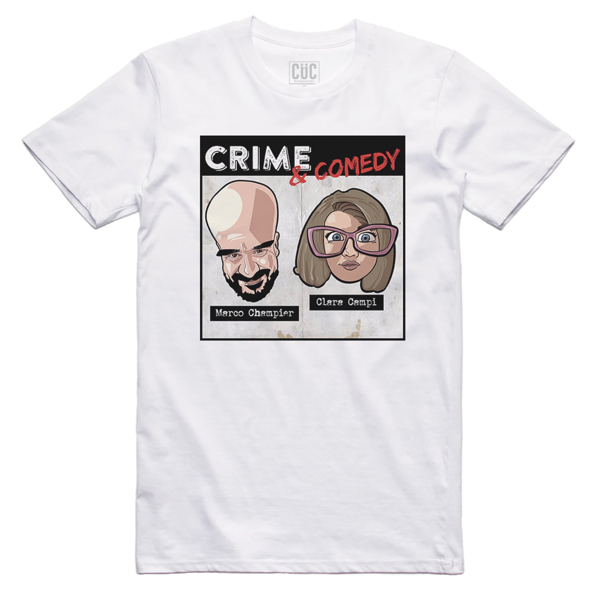 Crime & Comedy T-Shirt Copertina Podcast - #chooseurcolor - CUC chooseurcolor