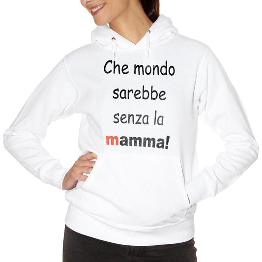 White Smoke Felpa Che Mondo Sarebbe Senza La Mamma - DIVERTENTE Choose ur color CucShop