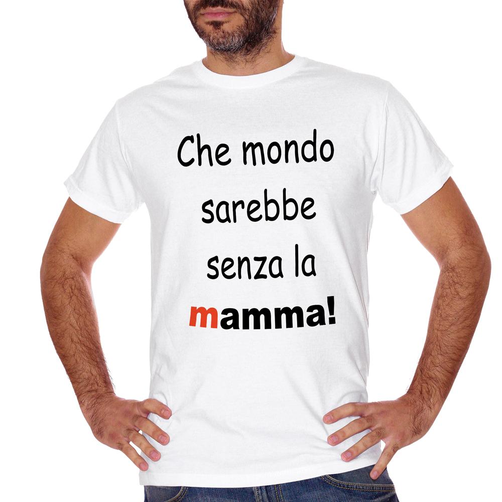 White Smoke T-Shirt Che Mondo Sarebbe Senza La Mamma - DIVERTENTE Choose ur color CucShop