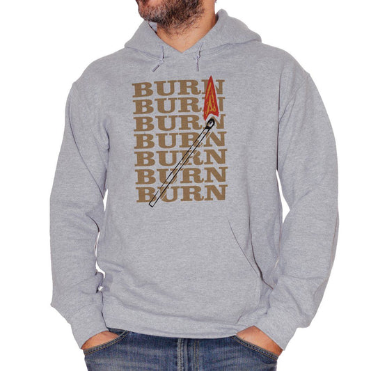 Dark Gray Felpa Burn Burn Burn Matches - DIVERTENTE Choose ur color CucShop