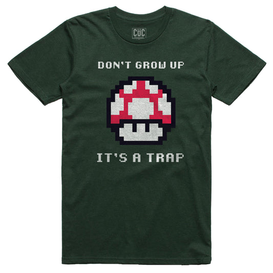 CUC T-Shirt Don't Grow up it's a trap- #chooseurcolor - CUC chooseurcolor